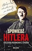 Spowiedź Hitlera. Szczera rozmowa z Żydem 8311141665 Book Cover
