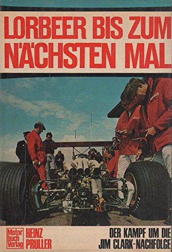 Lorbeer bis zum nächsten Mal,Der Kampf um die Jim Clark-Nachfolge,