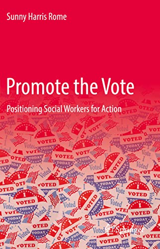 Promote the Vote: Positioning Social Workers for Action