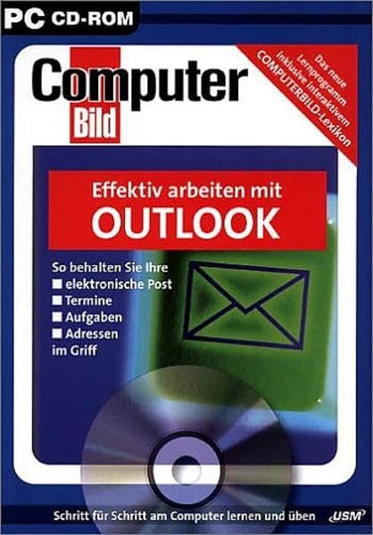 ComputerBild: Effektiv arbeiten mit Outlook: Für Windows 95/98/ME/NT4/2000/XP