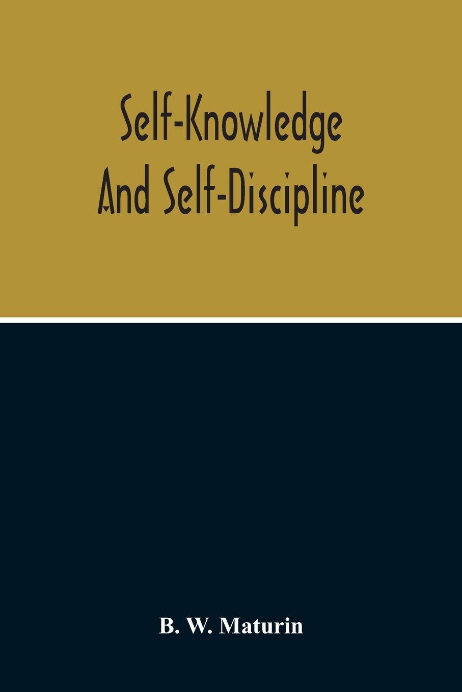Self-Knowledge And Self-Discipline