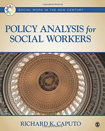 Policy Analysis for Social Workers (Social Work in the New Century)
