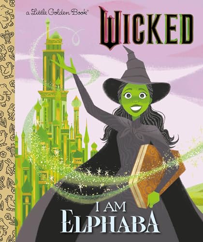 Image of I Am Elphaba (Universal Pictures Wicked) (Little Golden Book)