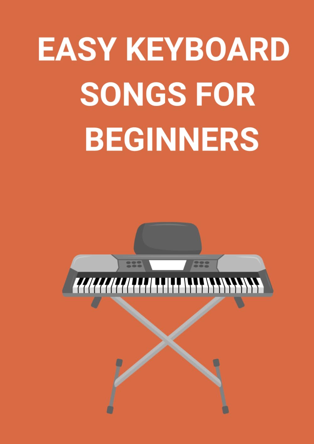 easy keyboard songs for beginners: Selection of easy keyboard tunes for kids beginners