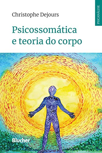 Psicossomática e teoria do corpo:
