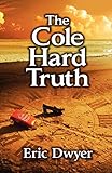  The Cole Hard Truth
