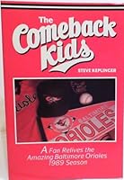 The Comeback Kids: A Fan Relives the Amazing Baltimore Orioles 1989 Season 0939771063 Book Cover