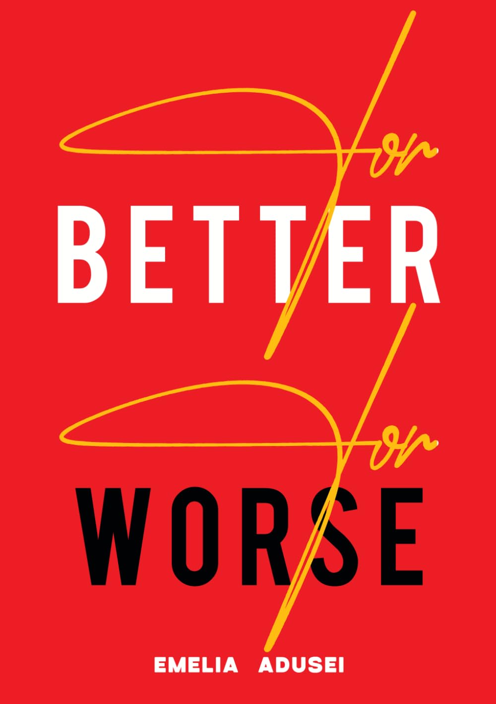 For Better For Worse