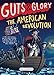 Guts & Glory: The American Revolution