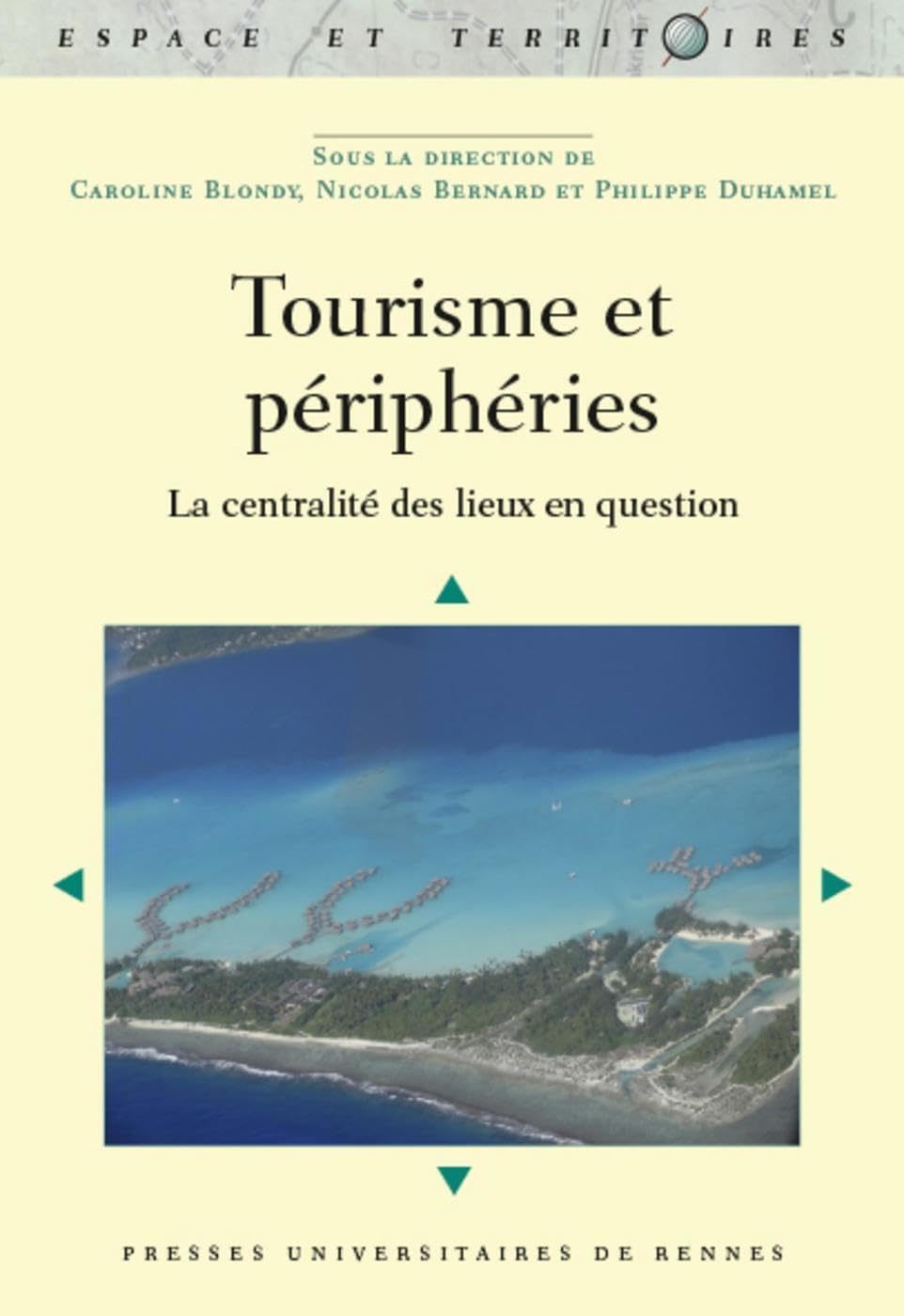 Tourisme et périphéries: La centralité des lieux en question