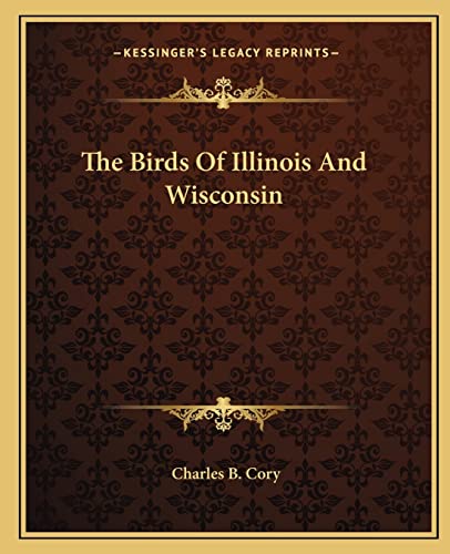 The Birds Of Illinois And Wisconsin