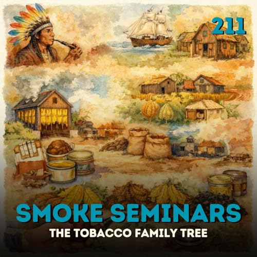 211 Smoke Seminars: The Tobacco Family Tree Podcast Por  arte de portada