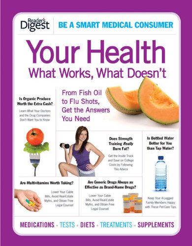 Your Health: What Works, What Doesn'T