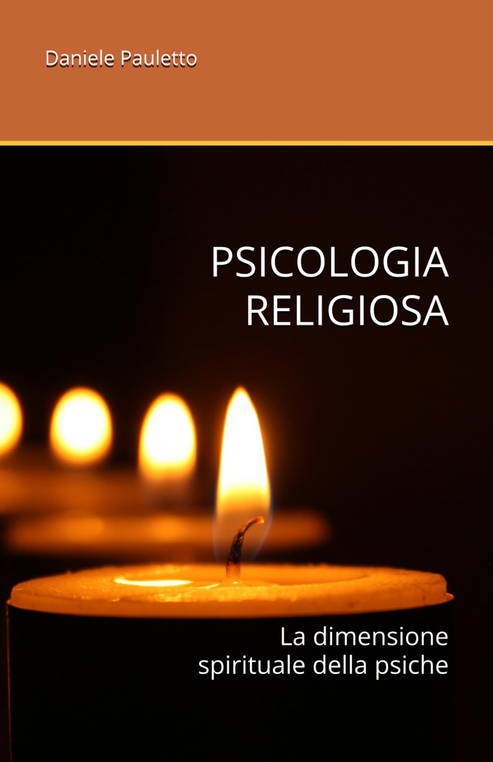 PSICOLOGIA RELIGIOSA: La dimensione spirituale della psiche