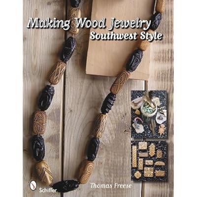Making Wood Jewelry Southwest Style by Freese, Thomas ( AUTHOR ) Feb-01-2010 Paperback