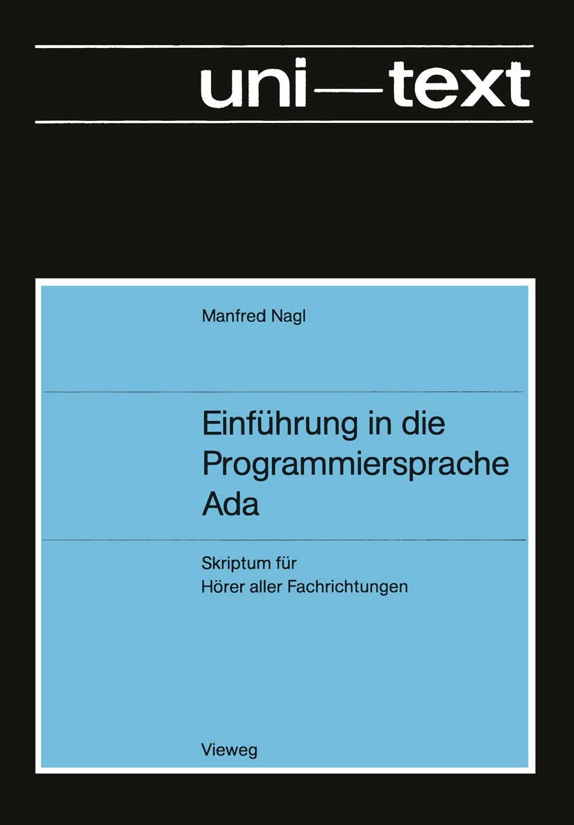 Einführung in die Programmiersprache Ada: Skriptum für Hörer aller Fachrichtungen