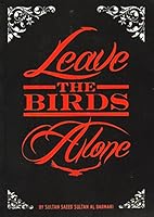 Leave the Birds Alone 9948168283 Book Cover