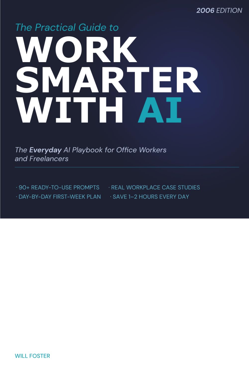 WORK SMARTER WITH AI: The Everyday AI Playbook for Office Workers and Freelancers - Work Faster, Think Clearer, and Live Your Life