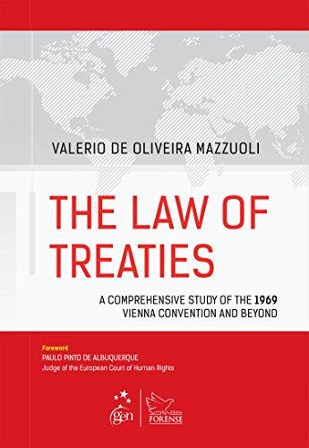 The law of treaties: A comprehensive study of the 1969 Vienna Convention and beyond