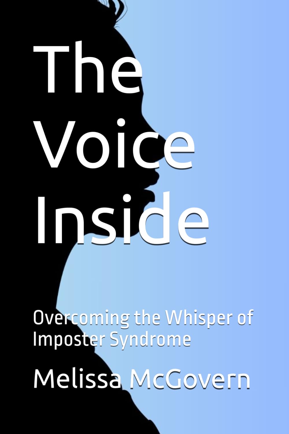 The Voice Inside: Overcoming the Whisper of Imposter Syndrome