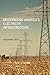 Modernizing America's Electricity Infrastructure (Mit Press)