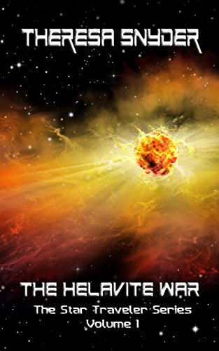 The Helavite War (The Star Traveler Series Book 1) by [Theresa Snyder]