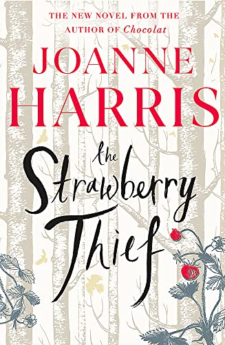 The Strawberry Thief: The Sunday Times bestselling novel from the author of Chocolat