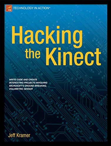 Hacking the Kinect (Technology in Action) view 2