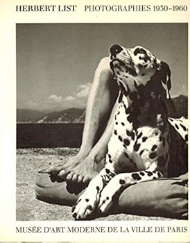 Herbert List: Photographies, 1930-1960