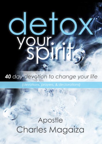 40 Days of Fasting & Prayer: Detox your spirit