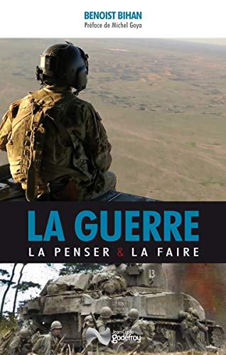 Télécharger La Guerre : la penser et la faire Francais PDF