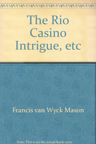 The Rio casino intrigue: A Major North intrigue... B0006APETG Book Cover