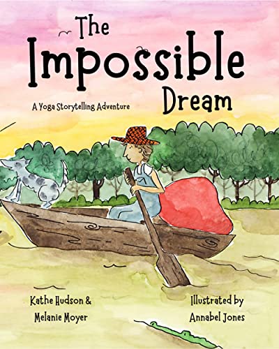 The Impossible Dream: A Yoga Storytelling Adventure