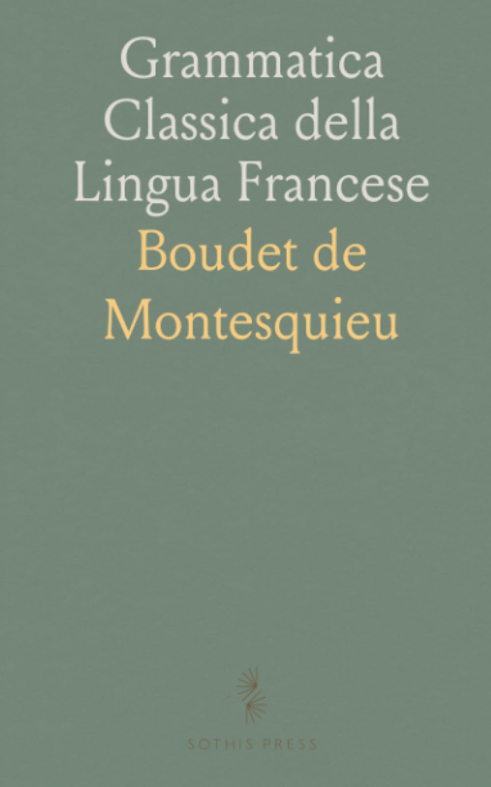Grammatica Classica della Lingua Francese