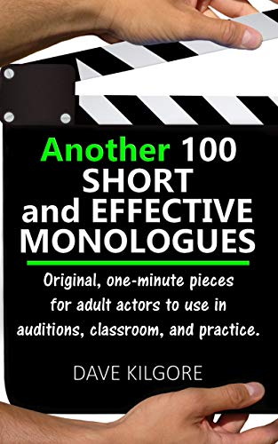 Another 100 Short and Effective Monologues: Original, one-minute pieces for adult actors to use in auditions, classroom, and practice. (English Edition)