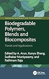 Biodegradable Polymers, Blends and Biocomposites (Emerging Materials and Technologies)