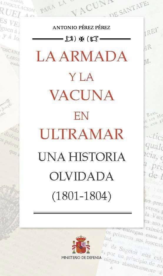 La Armada y la vacuna : livre d'histoire maritime et médicale 1801-1804