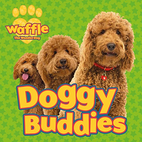 Waffle The Wonder Dog: Doggy Buddies