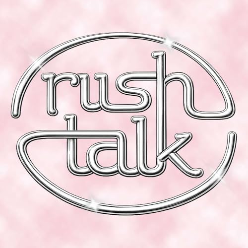 Rush Talk: Your Back Stage Pass to Sorority Recruitment Podcast By Brooke Cox and Chloe Trush cover art