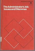 The administrator's job: Issues and dilemmas (McGraw;Hill series in management) B0000CNPA2 Book Cover