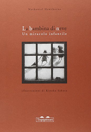 La bambina di neve. Miracolo infantile. Ediz. illustrat
