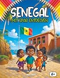 Entdecken Senegal bei Spaß haben: Ein interaktives und lehrreiches Kinderbuch über Kultur, Geschichte, Küche, Helden und Legenden Senegals - Open Story, Open Story 