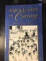 100 Years of Caring 1931575053 Book Cover