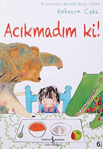 Acıkmadım ki!: Waterstone Resimli Kitap Ödülü - Görsel 1