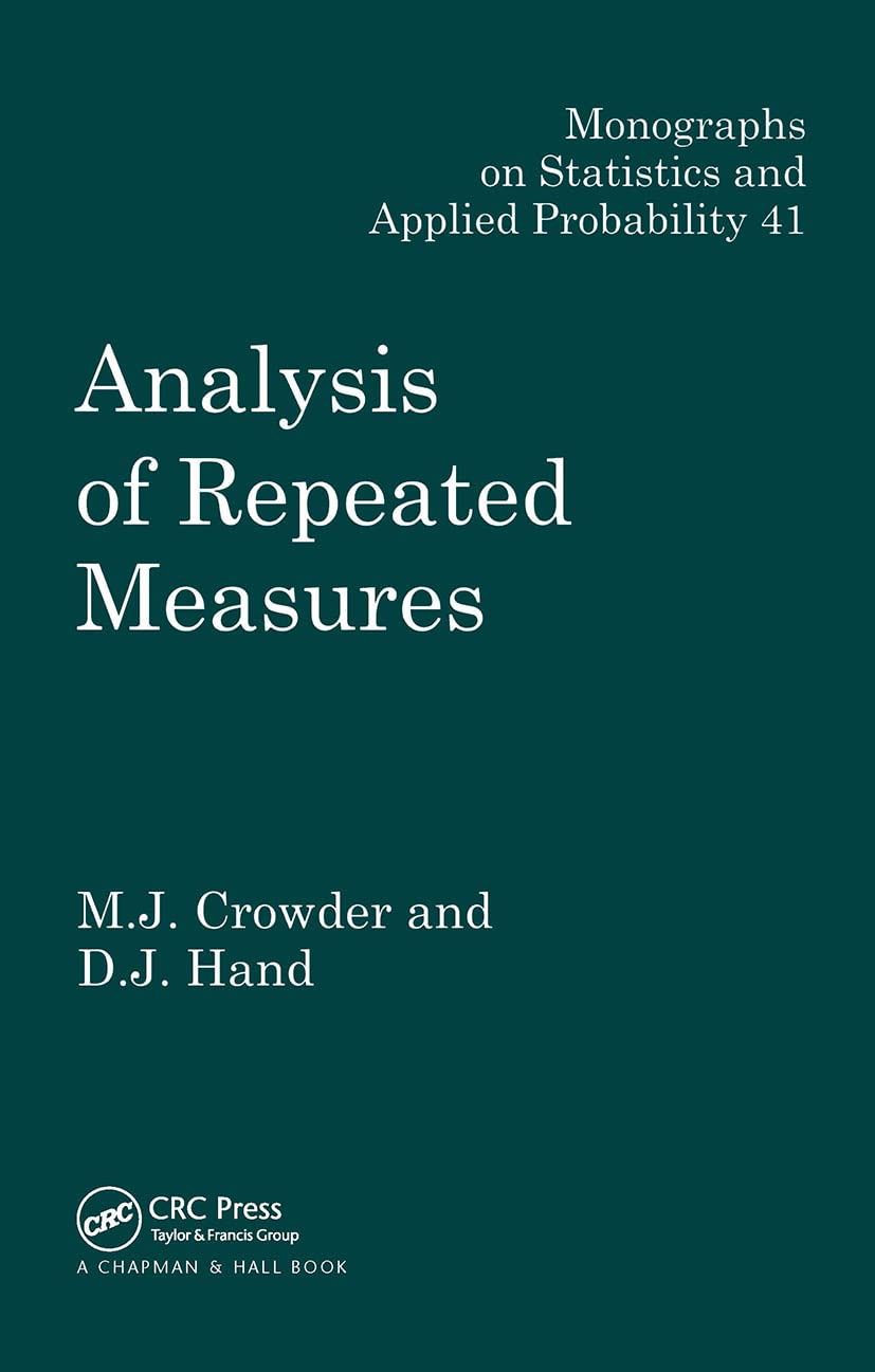 Analysis of Repeated Measures: 41 (Chapman & Hall/CRC Monographs on Statistics and Applied Probability)