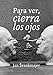 Para ver, cierra los ojos [Lingua spagnola]: 36