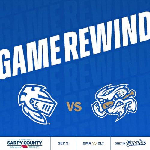 Game Rewind: Omaha vs Charlotte | September 9, 2025 cover art