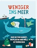 Weniger ins Meer: Was du tun kannst, um Plastik und Müll zu vermeiden