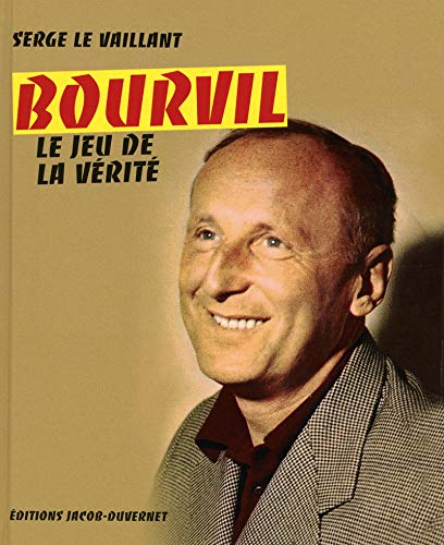 Télécharger BOURVIL LE JEU DE LA VERITE Livre eBook France