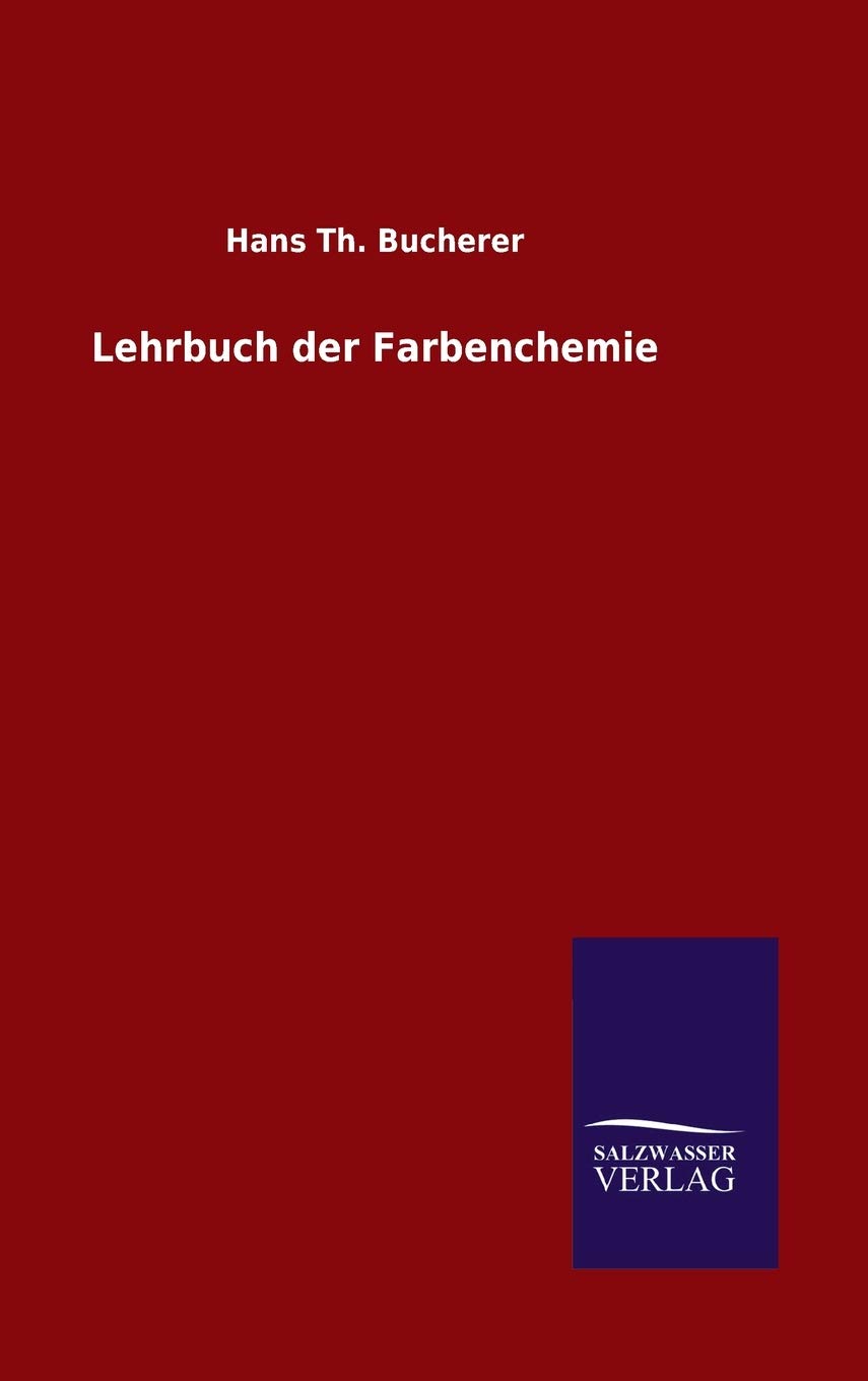 Lehrbuch der Farbenchemie (German Edition)